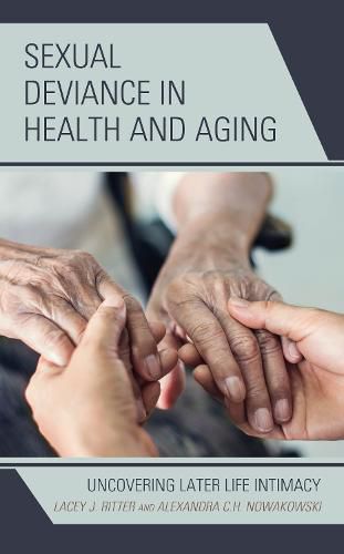 Cover image for Sexual Deviance in Health and Aging: Uncovering Later Life Intimacy