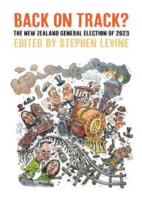 Cover image for Back on Track? The NZ General Election of 2023