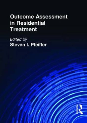 Cover image for Outcome Assessment in Residential Treatment