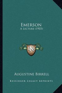 Cover image for Emerson: A Lecture (1903)