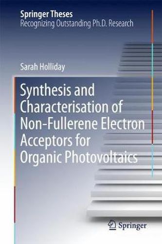 Cover image for Synthesis and Characterisation of Non-Fullerene Electron Acceptors for Organic Photovoltaics