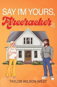 Cover image for Say I'm Yours, Firecracker