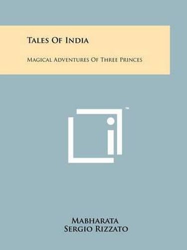 Cover image for Tales of India: Magical Adventures of Three Princes