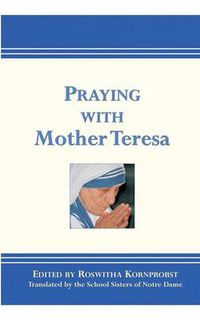 Cover image for Praying with Mother Teresa