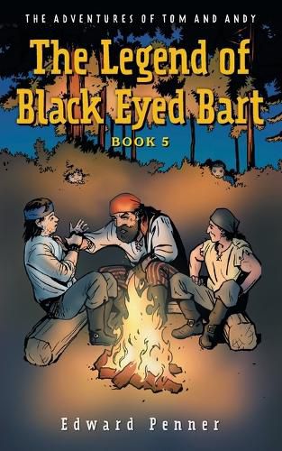 Cover image for The Legend of Black Eyed Bart, Book 5