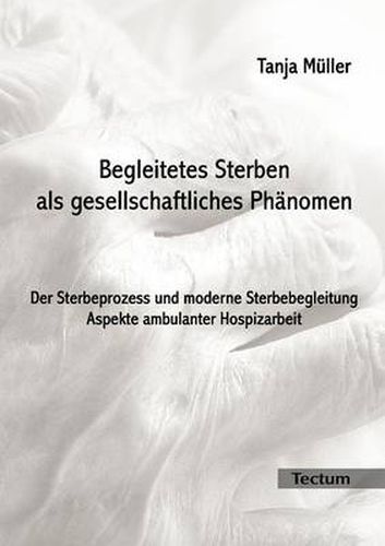 Cover image for Begleitetes Sterben als gesellschaftliches Phanomen