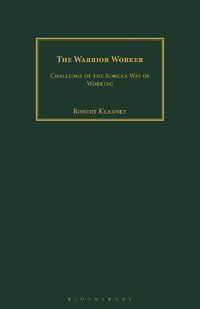 Cover image for The Warrior Worker: Challenge of the Korean Way of Working