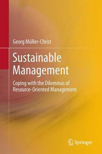 Cover image for Sustainable Management: Coping with the Dilemmas of Resource-Oriented Management