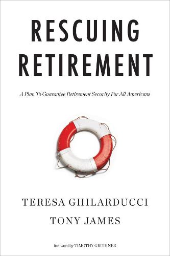 Cover image for Rescuing Retirement: A Plan to Guarantee Retirement Security for All Americans