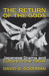 Cover image for The Return of the Gods: Japanese Drama and Culture in the 1960s