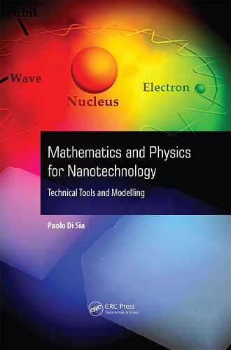 Mathematics and Physics for Nanotechnology: Technical Tools and Modelling