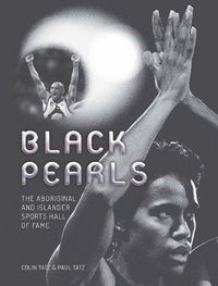 Cover image for Black Pearls: The Aboriginal and Islander Sports Hall of Fame