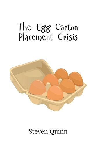 Cover image for The Egg Carton Placement Crisis