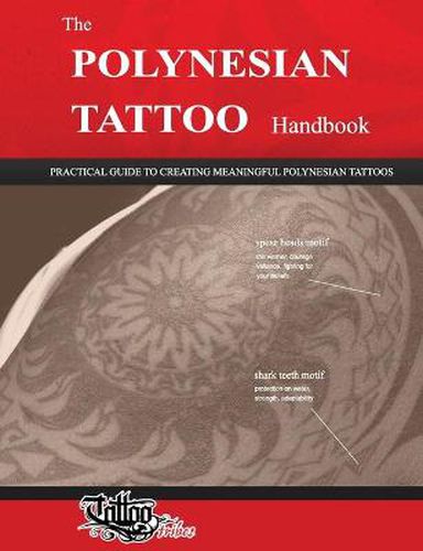 Cover image for The POLYNESIAN TATTOO Handbook: Practical guide to creating meaningful Polynesian tattoos