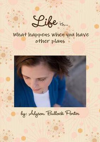 Cover image for Life Is What Happens When You Have Other Plans