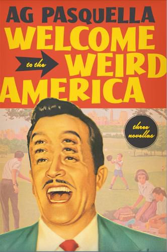 Cover image for Welcome to the Weird America: Three Novellas