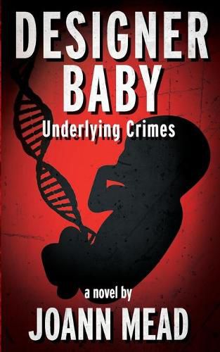 Cover image for Designer Baby: Underlying Crimes