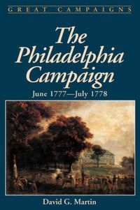 Cover image for The Philadelphia Campaign: June 1777-July 1778