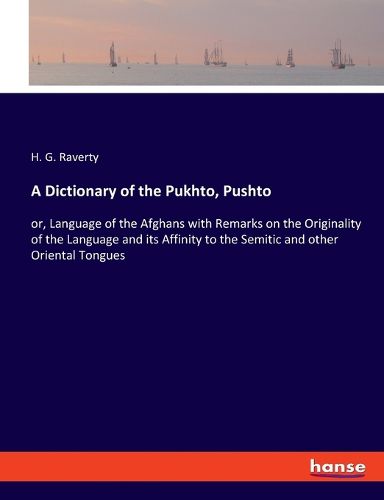 A Dictionary of the Pukhto, Pushto