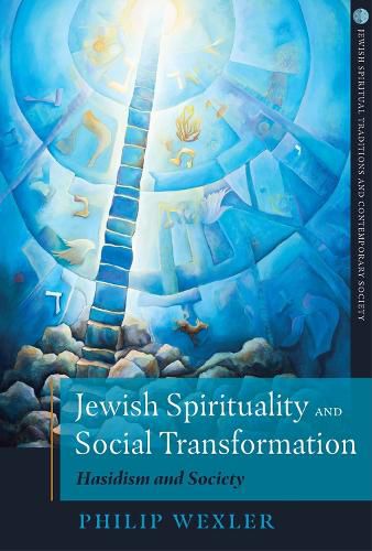 Cover image for Jewish Spirituality and Social Transformation: Hasidism and Society