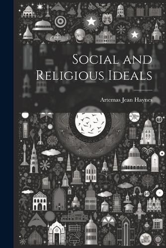 Cover image for Social and Religious Ideals