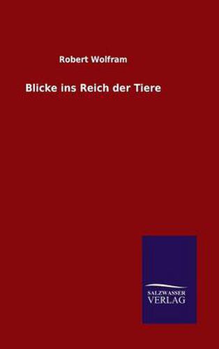 Cover image for Blicke ins Reich der Tiere