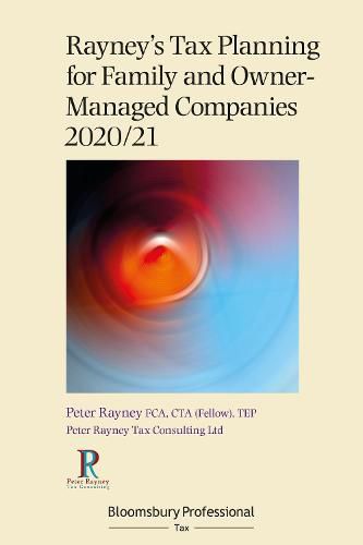 Cover image for Rayney's Tax Planning for Family and Owner-Managed Companies 2020/21