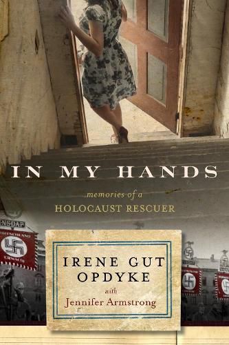 Cover image for In My Hands: Memories of a Holocaust Rescuer