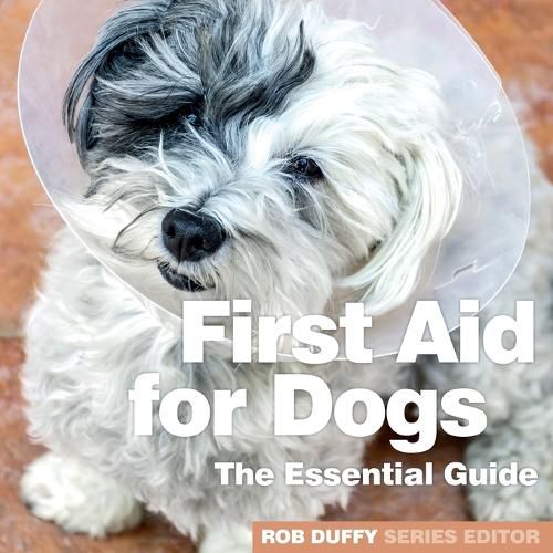 Cover image for First Aid for Dogs: The Essential Guide