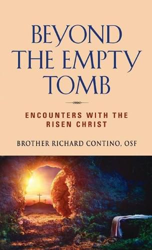 Cover image for Beyond the Empty Tomb: Encounters with the Risen Christ