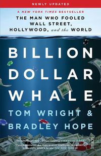 Cover image for Billion Dollar Whale: the bestselling investigation into the financial fraud of the century