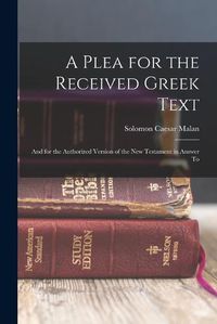 Cover image for A Plea for the Received Greek Text