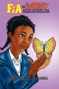 Cover image for Fia and the Butterfly: 7 Stories for Character Education