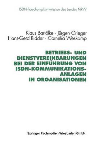 Betriebs- Und Dienstvereinbarungen Bei Der Einfuhrung Von Isdn-Kommunikationsanlagen in Organisationen