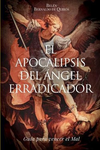 Cover image for El Apocalipsis del Angel erradicador: Guia para vencer el Mal