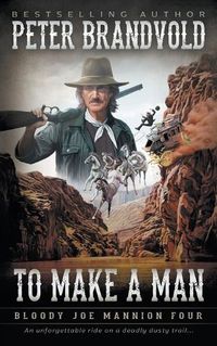 Cover image for To Make A Man: Classic Western Series