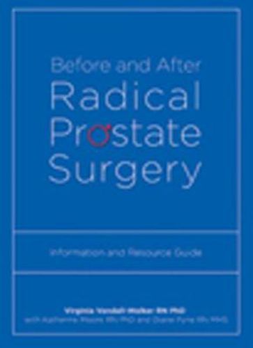 Before and After Radical Prostate Surgery: Information and Resource Guide