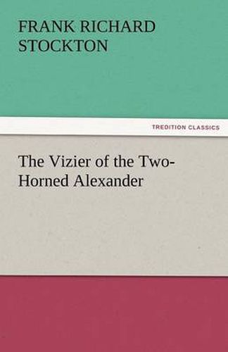 Cover image for The Vizier of the Two-Horned Alexander