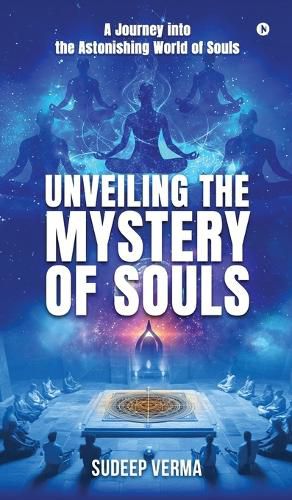 Cover image for Unveiling the Mystery of Souls