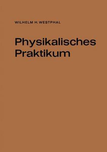 Cover image for Physikalisches Praktikum: Eine Sammlung Von UEbungsaufgaben Mit Einer Einfuhrung in Die Grundlagen Des Physikalischen Messens