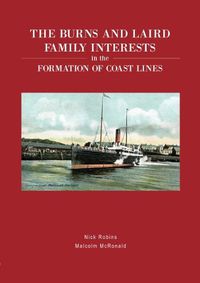 Cover image for The Burns and Laird Family Interests in the Formation of Coast Lines