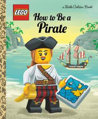 Cover image for How to Be a Pirate (LEGO)