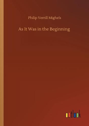 Cover image for As It Was in the Beginning