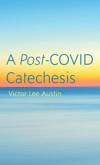 Cover image for A Post-Covid Catechesis