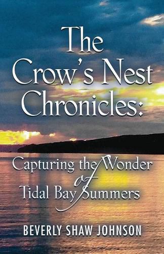 The Crow's Nest Chronicles: Capturing the Wonder of Tidal Bay Summers