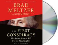 Cover image for The First Conspiracy: The Secret Plot to Kill George Washington