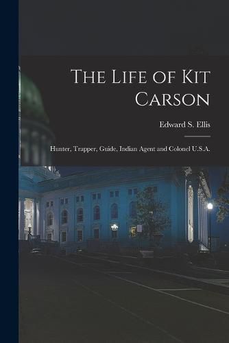 The Life of Kit Carson