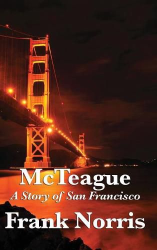 Cover image for McTeague: A Story of San Francisco