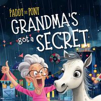 Cover image for Paddy the Pony | Grandma's got a Secret