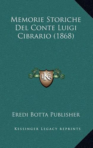 Cover image for Memorie Storiche del Conte Luigi Cibrario (1868)